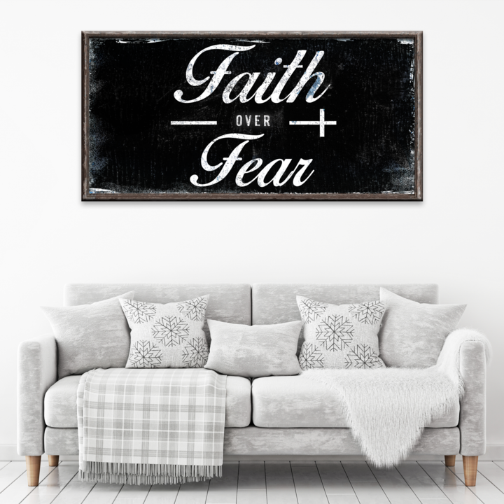 Faith Over Fear Motivational Sign